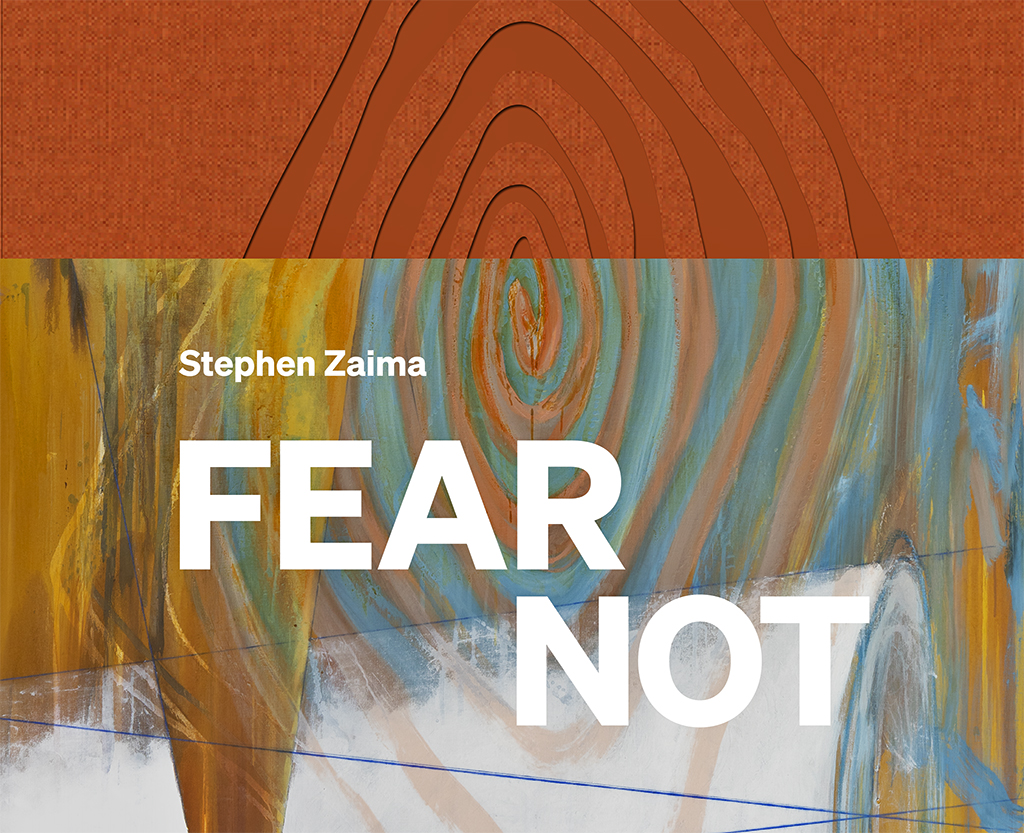 Cover of Stephen Zaima monograph, "Fear Not"